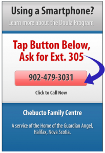 To find out more about the Chebucto Family Centre's Doula Program, Click on the Tap-To-Call button below and ask for extension 305.